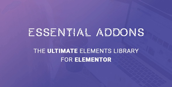 Подробнее о статье Essential Addons — самая популярная библиотека элементов для Elementor | Плагины WordPress